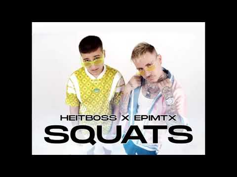 Heitboss x epimtx - Squats (Audio)