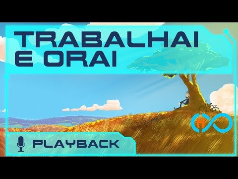 TRABALHAI E ORAI - MISSÃO HARPA - PLAYBACK