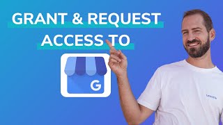 Google Business Profile (My Business): How to Grant & Request Access EASILY [2026 Update]