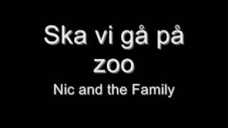 Nic and the Family - Ska vi gå på zoo