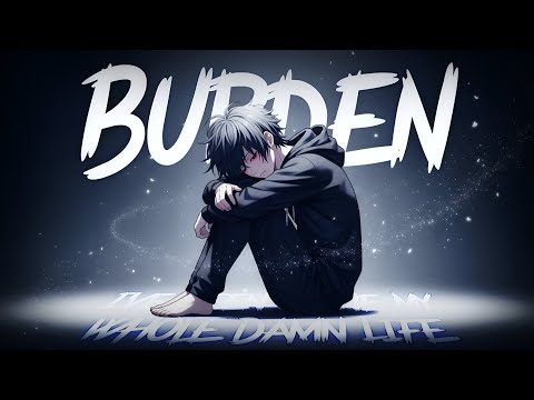 Burden – I’ve Been Alone My Whole Damn Life || by Relatone (Official Lyrics Video)
