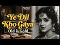 Old Bollywood Love Song Lata Mangeshkar Songs Ye Dil Kho Gaya Old 70s 80s Bollywood Love Song