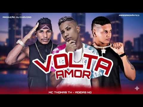 VOLTA AMOR - MC ADIDAS NG E MC THOMAS TH