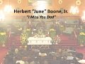 Herbert "June" Boone, Jr.- "I Miss You Dad"
