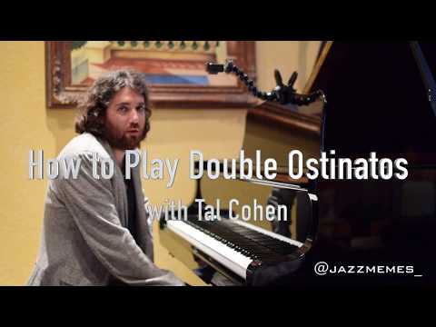 How to Play Double Ostinatos on Piano  - Tal Cohen