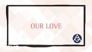 Amy Grant - Our Love (Official Lyric Video)