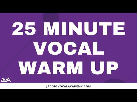 25 Minute Vocal Warm Up