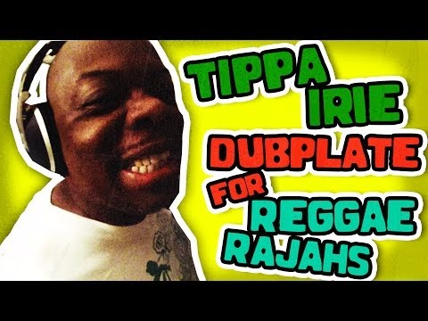 Tippa Irie - Dubplate for Reggae Rajahs