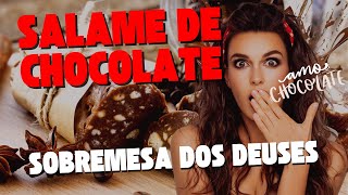 Uma Sobremesa para os Deuses o Salame de Chocolate caseiro que vai fazer você se apaixonar
