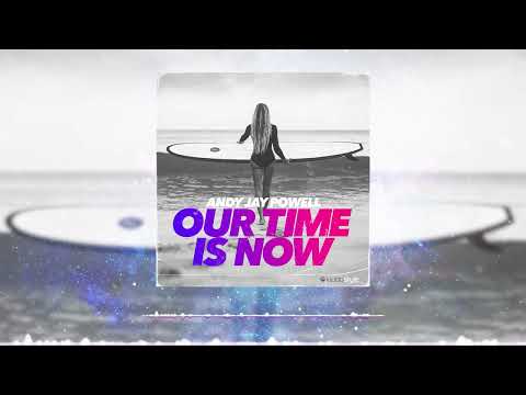 Andy Jay Powell - Our Time Is Now ( Original Mix )