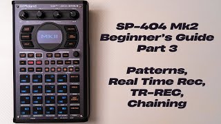 Руководство для начинающих SP-404 Mk2 (часть 3): шаблоны, запись в реальном времени, режим TR-Rec...