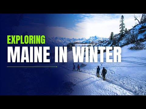 TOP BEST ACTIVITIES TO DO IN MAINE IN WINTER/ TRAVEL GUIDE