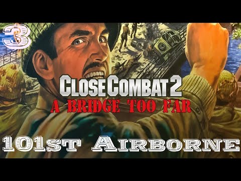 Close Combat 2: A Bridge Too Far | 101st Airborne Division | Screaming Eagles| Part 3