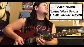 Foreigner - Long Way From Home - GUITAR SOLO
