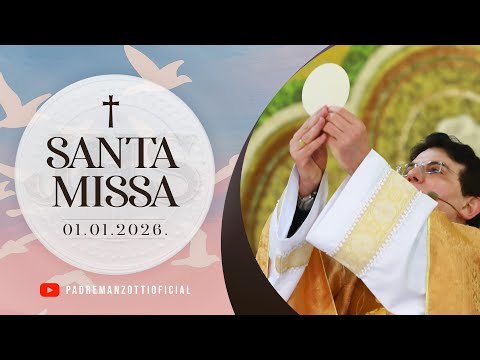 SANTA MISSA AO VIVO | 01/01/2026 | @PadreManzottiOficial