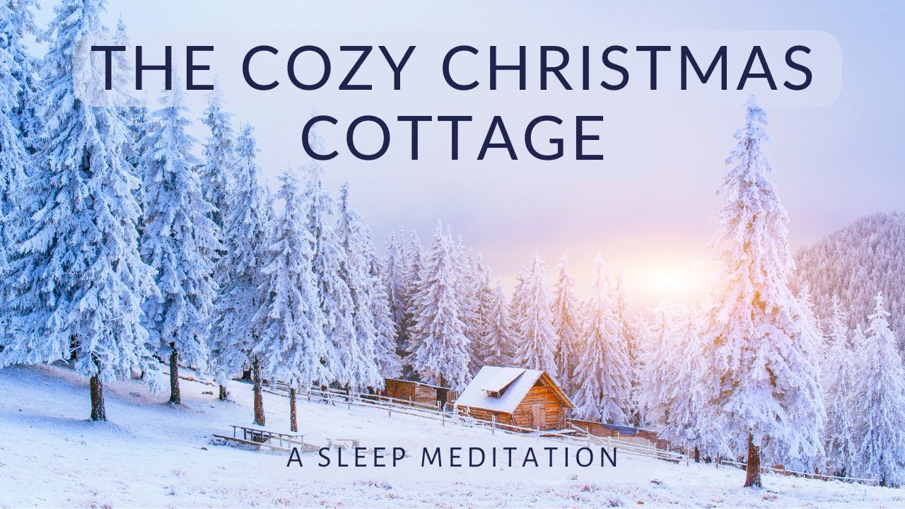 Cozy Christmas Sleep Meditation - For Restful Sleep on a Cold Winter Night