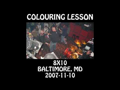 Colouring Lesson - 2007-11-10 - Baltimore, MD @ 8x10 [Audio]