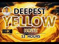 Deep Yellow Noise | 12 Hours BLACK SCREEN | Study, Sleep, Tinnitus Relief & Focus