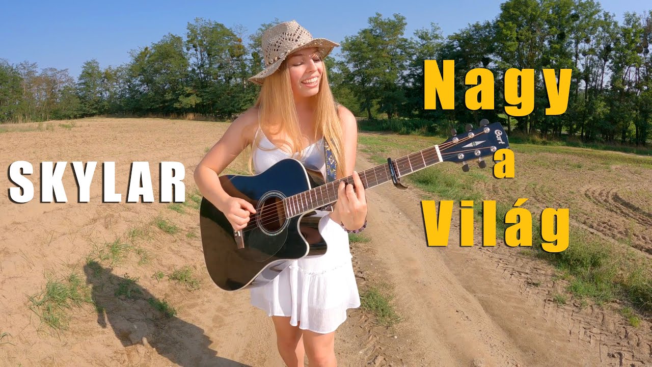 Skylar - Nagy a Világ (Official Video)