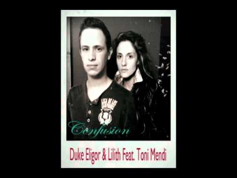 Confusion (version beta, no complete). Duke Eligor & Lilith Feat. Toni Mendi