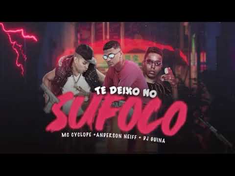 ANDERSON NEIFF, MC CYCLONE E DJ GUINA - TE DEIXO NO SUFOCO - DJ CHAPA