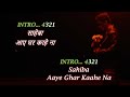 Sahiba Karaoke Aditya Rikhari Saahiba Aaye Ghar Kaahe Na