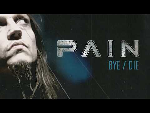 PAIN - Bye / Die (OFFICIAL MUSIC VIDEO)