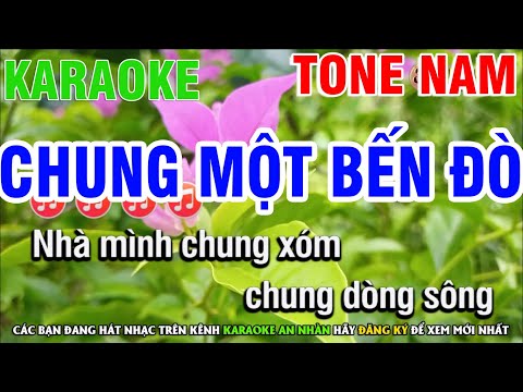 Karaoke Chung Một Bến Đò-Tone Nam |Nhạc Sống |Nhàn Organ