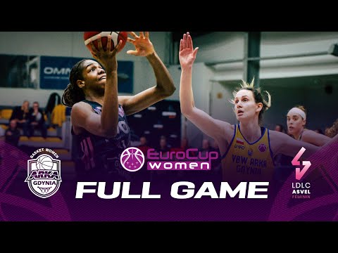 VBW Arka Gdynia v LDLC ASVEL Feminin | Full Basketball Game | EuroCup Women 2022-23