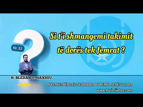 Pyetje - Përgjigje Nr. 51 | Si t'i shmangemi takimit të dorës tek femrat?