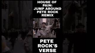 HOUSE OF PAIN: JUMP AROUND PETE ROCK REMIX - PETE ROCK&#39;S VERSE