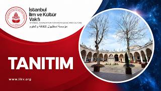 İstanbul İlim ve Kültür Vakfı Tanıtım - 2026