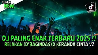 Download lagu DJ PALING ENAK TERBARU 2025 - DJ RELAKAN (D'BAGINDAS) - FULL BASS DISKOTIK NONSTOP mp3 Download lagu DJ PALING ENAK TERBARU 2025 - DJ RELAKAN (D'BAGINDAS) - FULL BASS DISKOTIK NONSTOP mp3