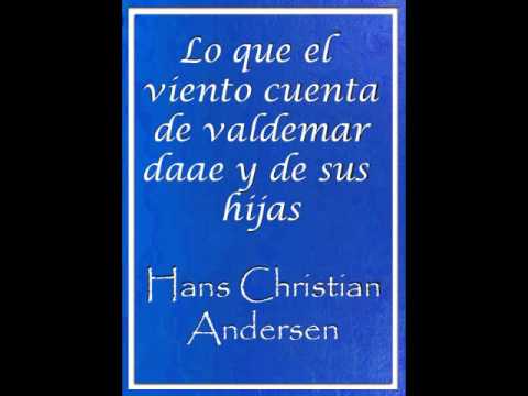 9/14 LO QUE EL VIENTO CUENTA DE VALDEMAR DAAE Y DE SUS HIJAS - HANS CHRISTIAN ANDERSEN