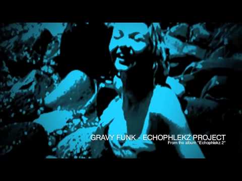 gravy funk - echophlekz project (lounge music)
