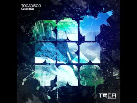 TOCA45 Tocadisco   Cataratas Original Mix