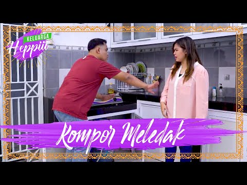 keluarga-heppiii-2-ep-6-kompor-meledak