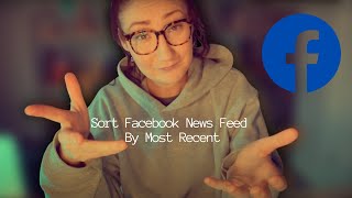 Sort Facebook Posts in Chronological Order | See Most Recent Posts on Facebook!