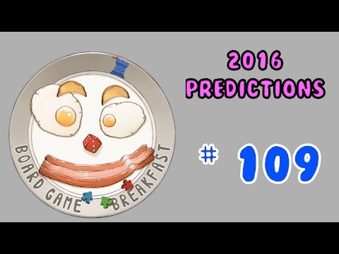 Board Game Breakfast: Episode 109 - 2016 Predictions