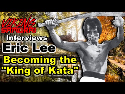 How Grandmaster Eric Lee became "The King of Kata"!