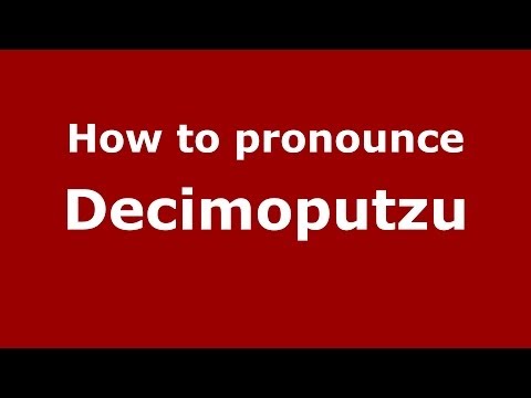 How to pronounce Decimoputzu (Italian/Italy) - PronounceNames.com