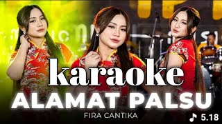 Download lagu KARAOKE - ALAMAT PALSU - FIRA CANTIKNYA - KOPLO SIMPATIK MUSIK  mp3