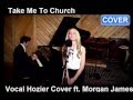 Take Me To Church - Vocal Hozier Cover ft ...