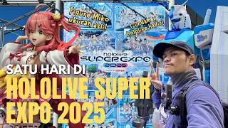 Satu Hari di hololive SuperEXPO 2026! Ada Figure Sakura Miko Asli! Gundam x hololive!