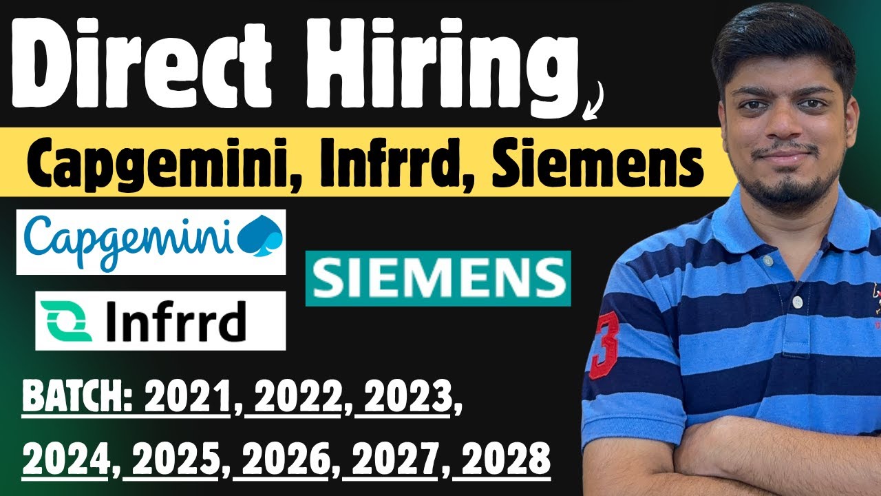 🔥Capgemini Direct Hiring | Infrrd, Siemens | Off-Campus Drive 2021-2025, 2026, 2027, 2028 BATCH