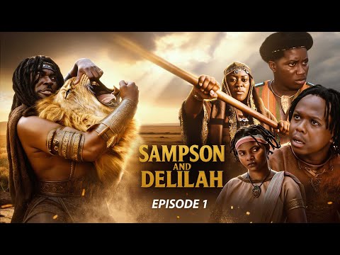 SAMPSON AND DELILAH 💥 EPI 1💥 KYEKYEKU. AWURAMA . OPOKU. SHIFO. JENNY. MIKE J.  GRUMA .39.40. SLY