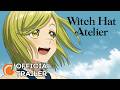 Witch Hat Atelier | Official Trailer | Crunchyroll