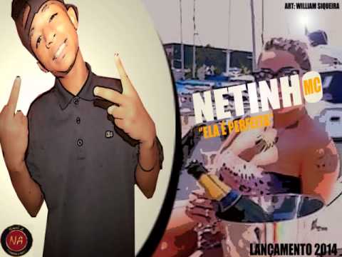 MC NETINHO - ELA É PERFEITA (DJ MART) #FUNKRS