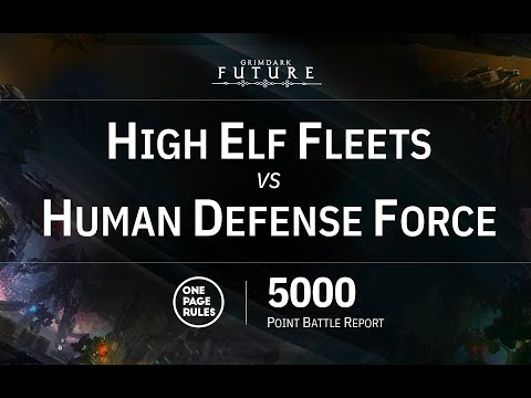 OPR Grimdark Future 5000 Point Battle Report - High Elf Fleets vs Human Defence Force