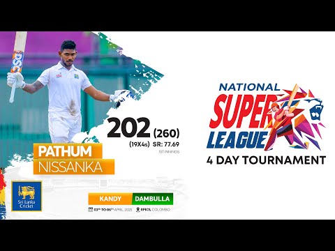 Century Makers | Pathum Nissanka's 202 vs Dambulla | NSL 4-Day Tournament 2025